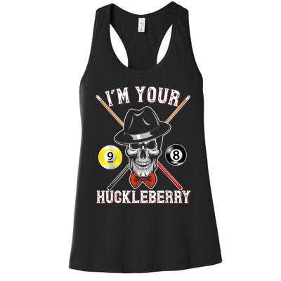 Billiard Billiards Pool I'M Your Huckleberry Funny Women's Racerback Tank