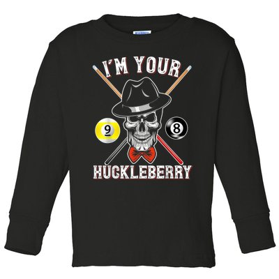 Billiard Billiards Pool I'M Your Huckleberry Funny Toddler Long Sleeve Shirt