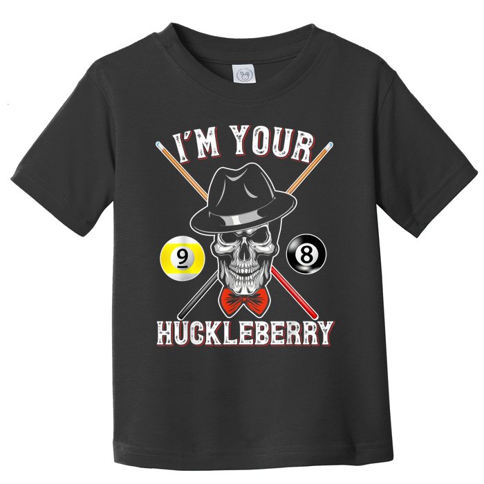 Billiard Billiards Pool I'M Your Huckleberry Funny Toddler T-Shirt