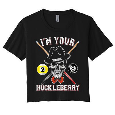 Billiard Billiards Pool I'M Your Huckleberry Funny Women's Crop Top Tee