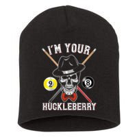 Billiard Billiards Pool I'M Your Huckleberry Funny Short Acrylic Beanie