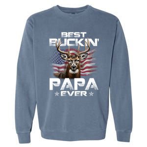 Best Buckin Papa Ever Usa Flag Deer Hunting FatherS Day Great Gift Garment-Dyed Sweatshirt