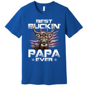 Best Buckin Papa Ever Usa Flag Deer Hunting FatherS Day Great Gift Premium T-Shirt