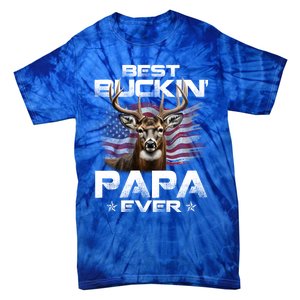 Best Buckin Papa Ever Usa Flag Deer Hunting FatherS Day Great Gift Tie-Dye T-Shirt