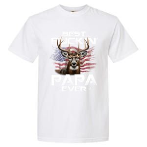 Best Buckin Papa Ever Usa Flag Deer Hunting FatherS Day Great Gift Garment-Dyed Heavyweight T-Shirt