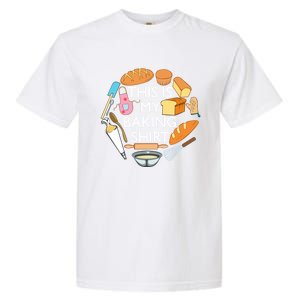 Bread Baking Pastry Funny Chef Cooking Cool Gift Garment-Dyed Heavyweight T-Shirt