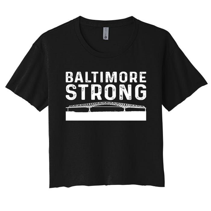 Baltimore Bridge Pray For Baltimore Baltimore Strong Women's Crop Top Tee