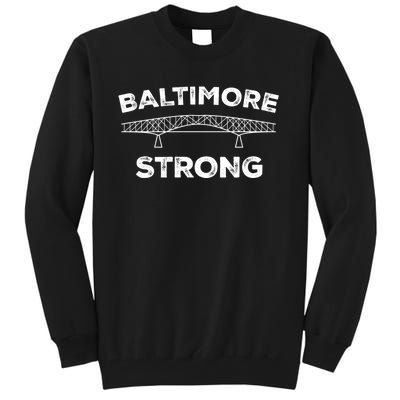 Baltimore Bridge Pray For Baltimore Baltimore Strong Tall Sweatshirt