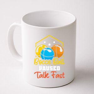 Bocce Ball Paused Talk Fast Bocce Ball Great Gift Coffee Mug