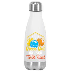 Bocce Ball Paused Talk Fast Bocce Ball Great Gift Stainless Steel Insulated Water Bottle