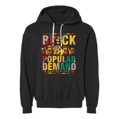 Black By Popular Demand Celebrate Black History Garment-Dyed Fleece Hoodie