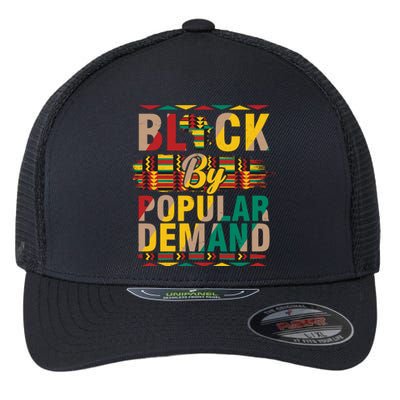 Black By Popular Demand Celebrate Black History Flexfit Unipanel Trucker Cap