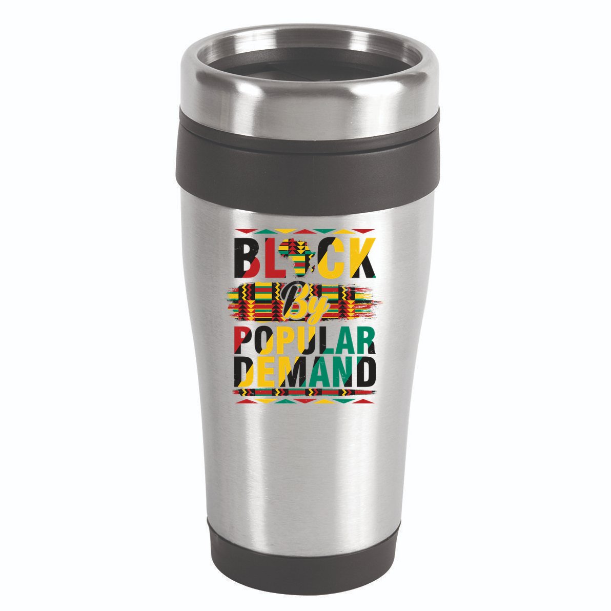 Black By Popular Demand Celebrate Black History 16oz Travel Tumbler