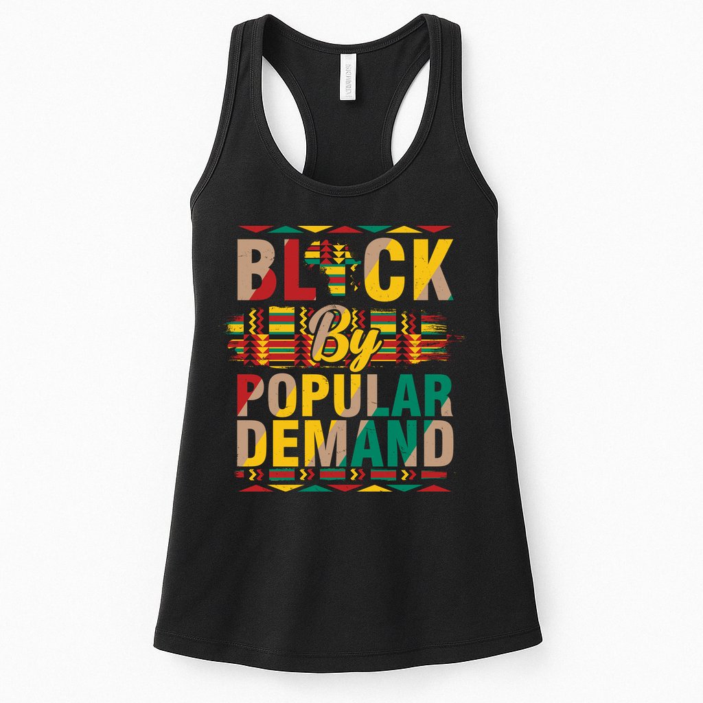 Black By Popular Demand Celebrate Black History Womens Tank Top
