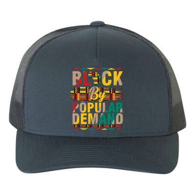 Black By Popular Demand Celebrate Black History Yupoong Adult 5-Panel Trucker Hat