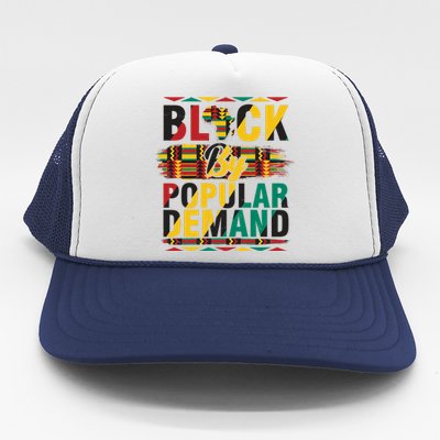 Black By Popular Demand Celebrate Black History Trucker Hat