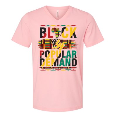 Black By Popular Demand Celebrate Black History V-Neck T-Shirt