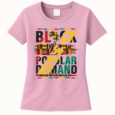 Black By Popular Demand Celebrate Black History Womens T-Shirt