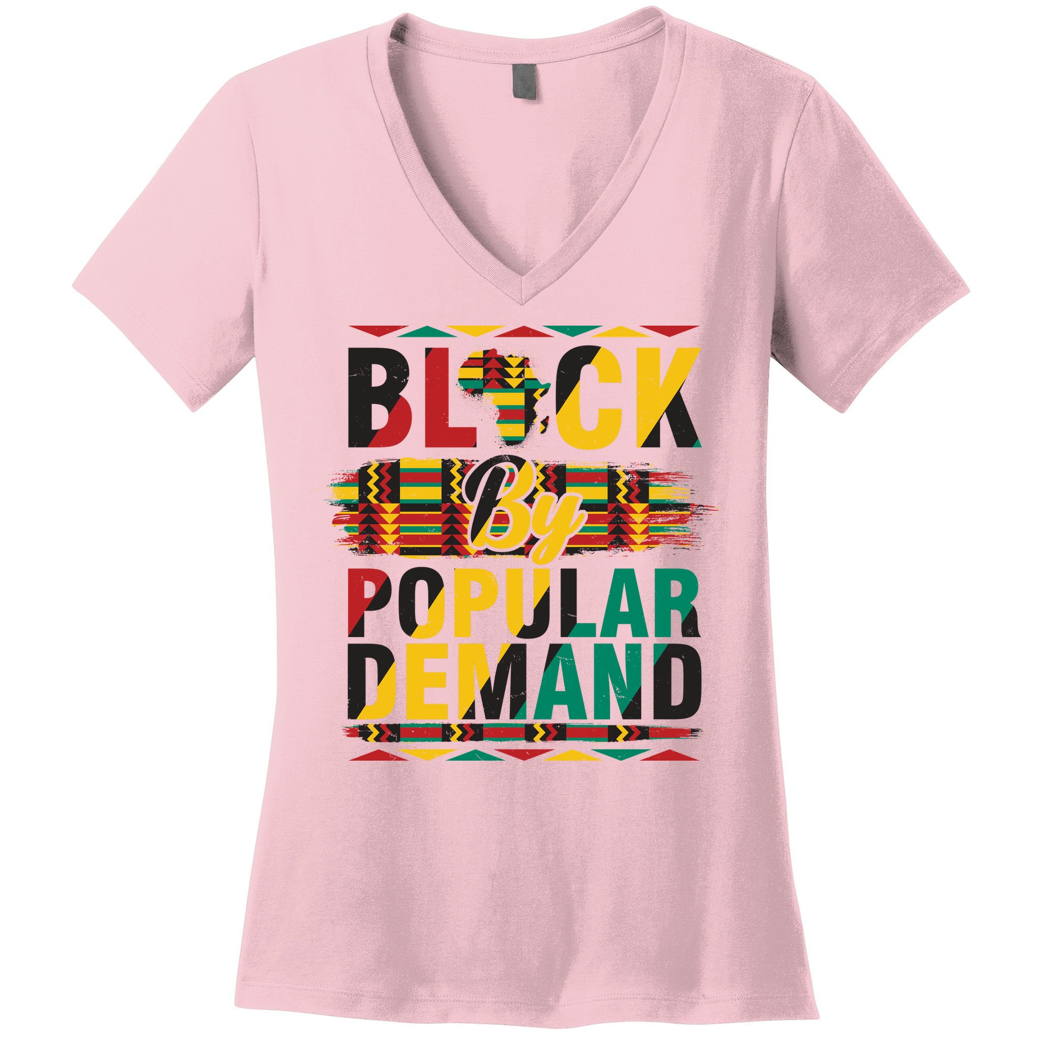 Black By Popular Demand Celebrate Black History Women's V-Neck T-Shirt