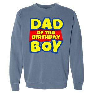 Birthday Boy Proud Dad Gift Garment-Dyed Sweatshirt