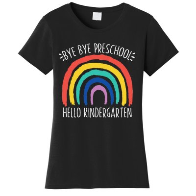 BYE BYE PRESCHOOL HELLO KINDERGARTEN School Teacher Student Women's T-Shirt