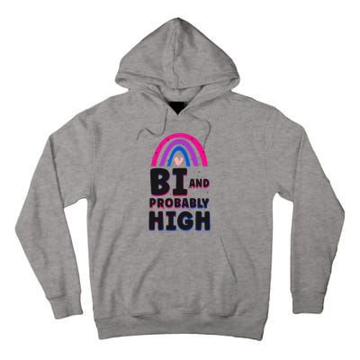 Bisexual Bi Pride Flag Bi And Probably High Tall Hoodie