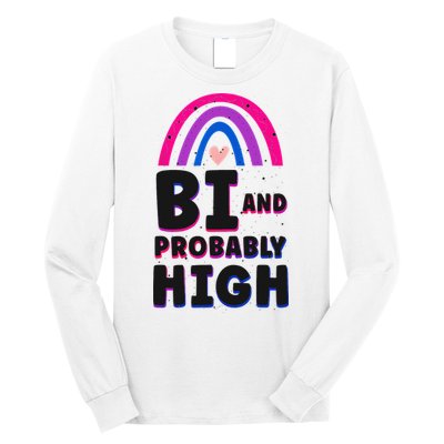 Bisexual Bi Pride Flag Bi And Probably High Long Sleeve Shirt