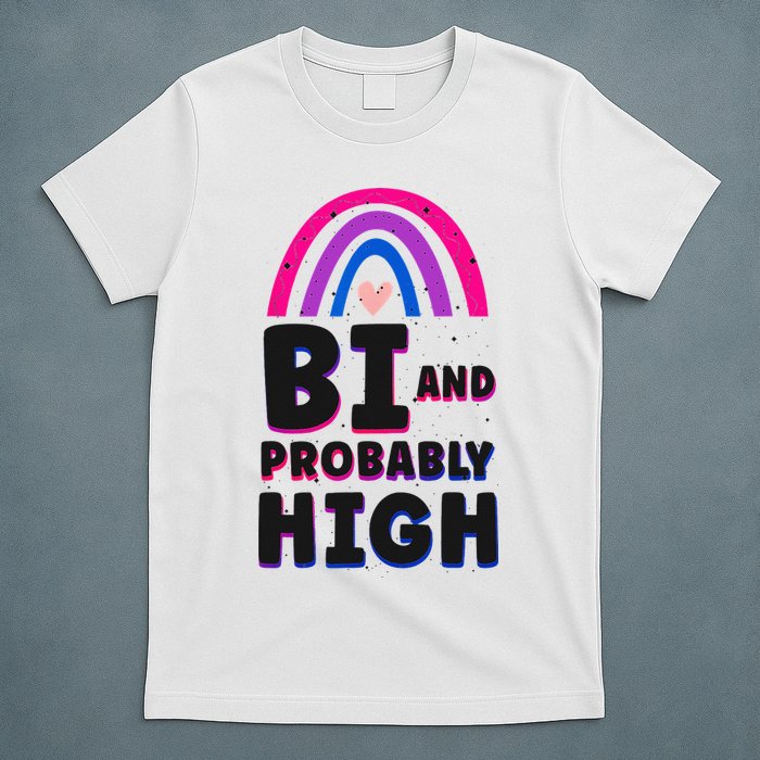 Bisexual Bi Pride Flag Bi And Probably High T-Shirt