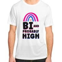 Bisexual Bi Pride Flag Bi And Probably High Adult ChromaSoft Performance T-Shirt