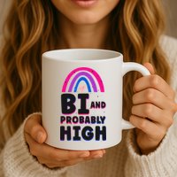 Bisexual Bi Pride Flag Bi And Probably High Mug