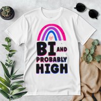 Bisexual Bi Pride Flag Bi And Probably High Premium T-Shirt