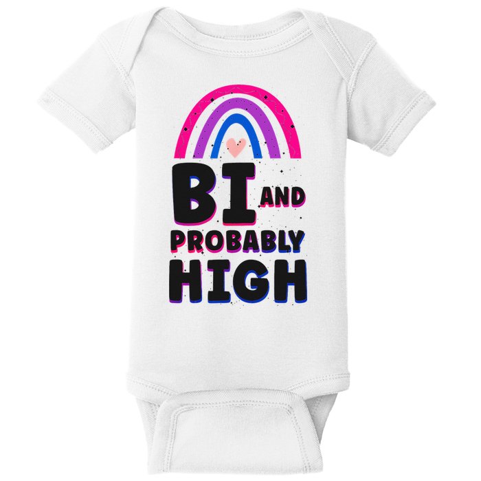 Bisexual Bi Pride Flag Bi And Probably High Baby Bodysuit