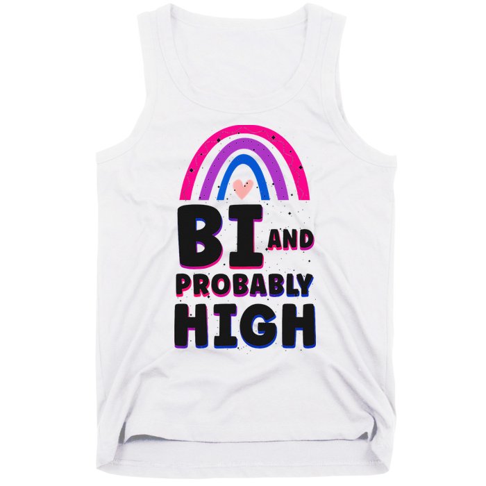 Bisexual Bi Pride Flag Bi And Probably High Tank Top
