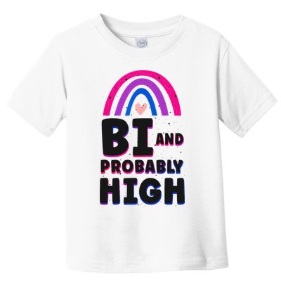 Bisexual Bi Pride Flag Bi And Probably High Toddler T-Shirt