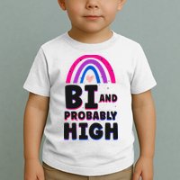 Bisexual Bi Pride Flag Bi And Probably High Toddler T-Shirt