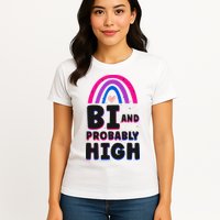 Bisexual Bi Pride Flag Bi And Probably High Womens T-Shirt