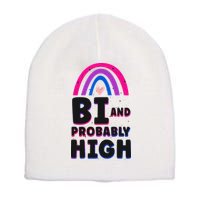 Bisexual Bi Pride Flag Bi And Probably High Short Acrylic Beanie