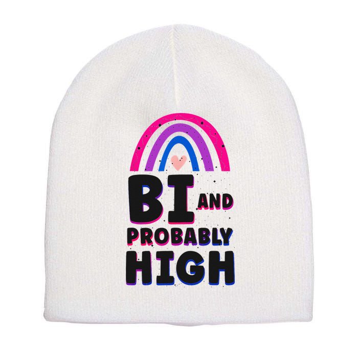 Bisexual Bi Pride Flag Bi And Probably High Short Acrylic Beanie