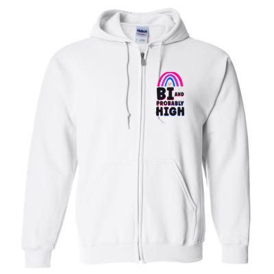 Bisexual Bi Pride Flag Bi And Probably High Full Zip Hoodie