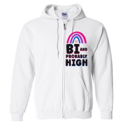 Bisexual Bi Pride Flag Bi And Probably High Full Zip Hoodie