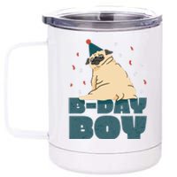 Birthday Boy Pug 12 oz Stainless Steel Tumbler Cup