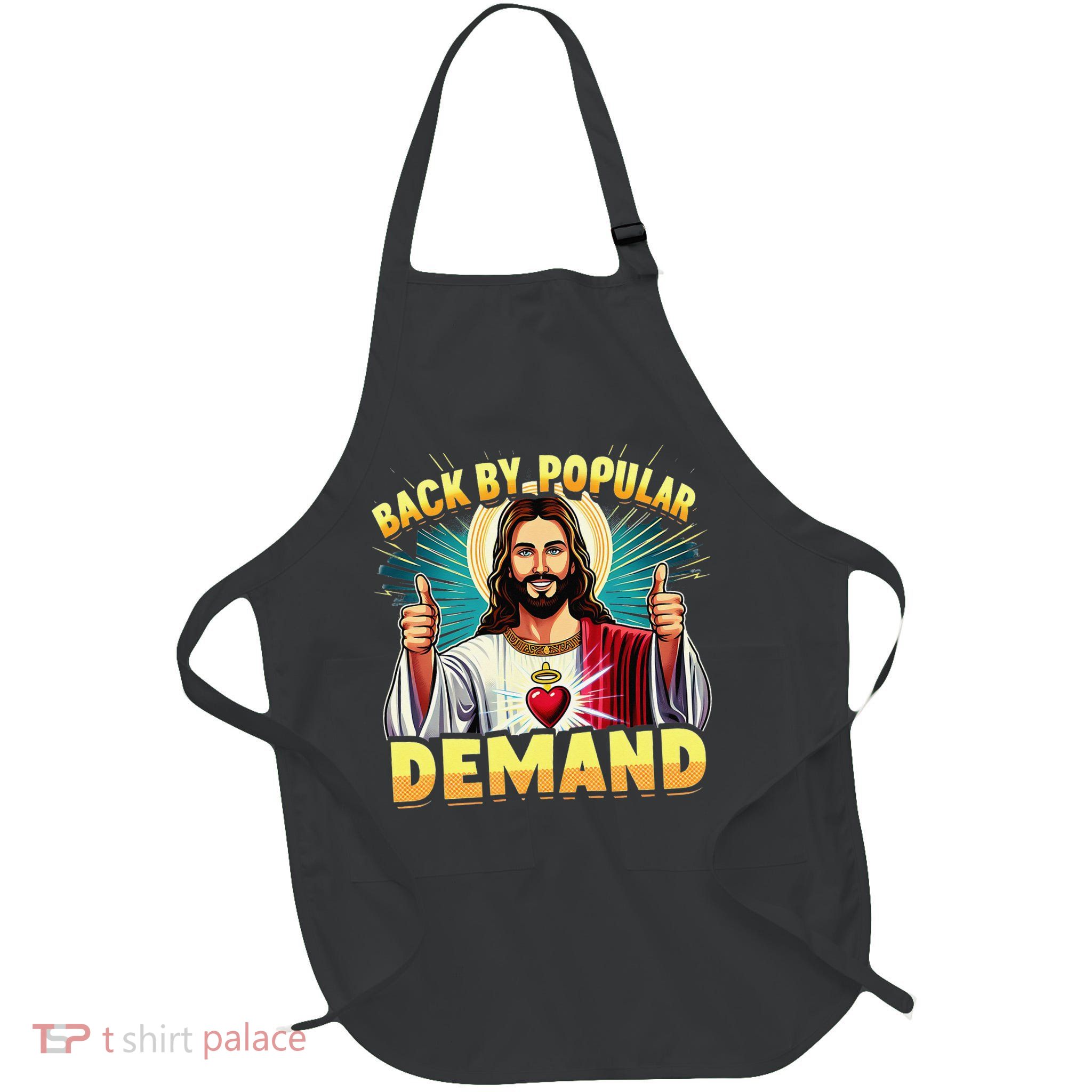 Back By Popular Demand Funny Meme Jesus Christians Full-Length Apron With Pockets