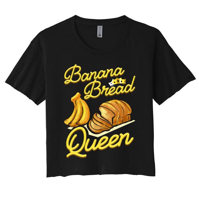Banana Bread Queen Baking Vegan Baker Gift Women's Crop Top Tee