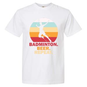 Badminton Beer Repaet Badminton Cool Gift Garment-Dyed Heavyweight T-Shirt