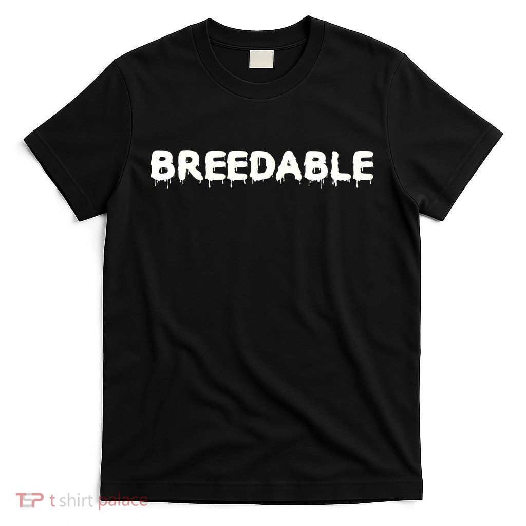 Breedable T-Shirt