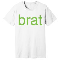 Brat Premium T-Shirt