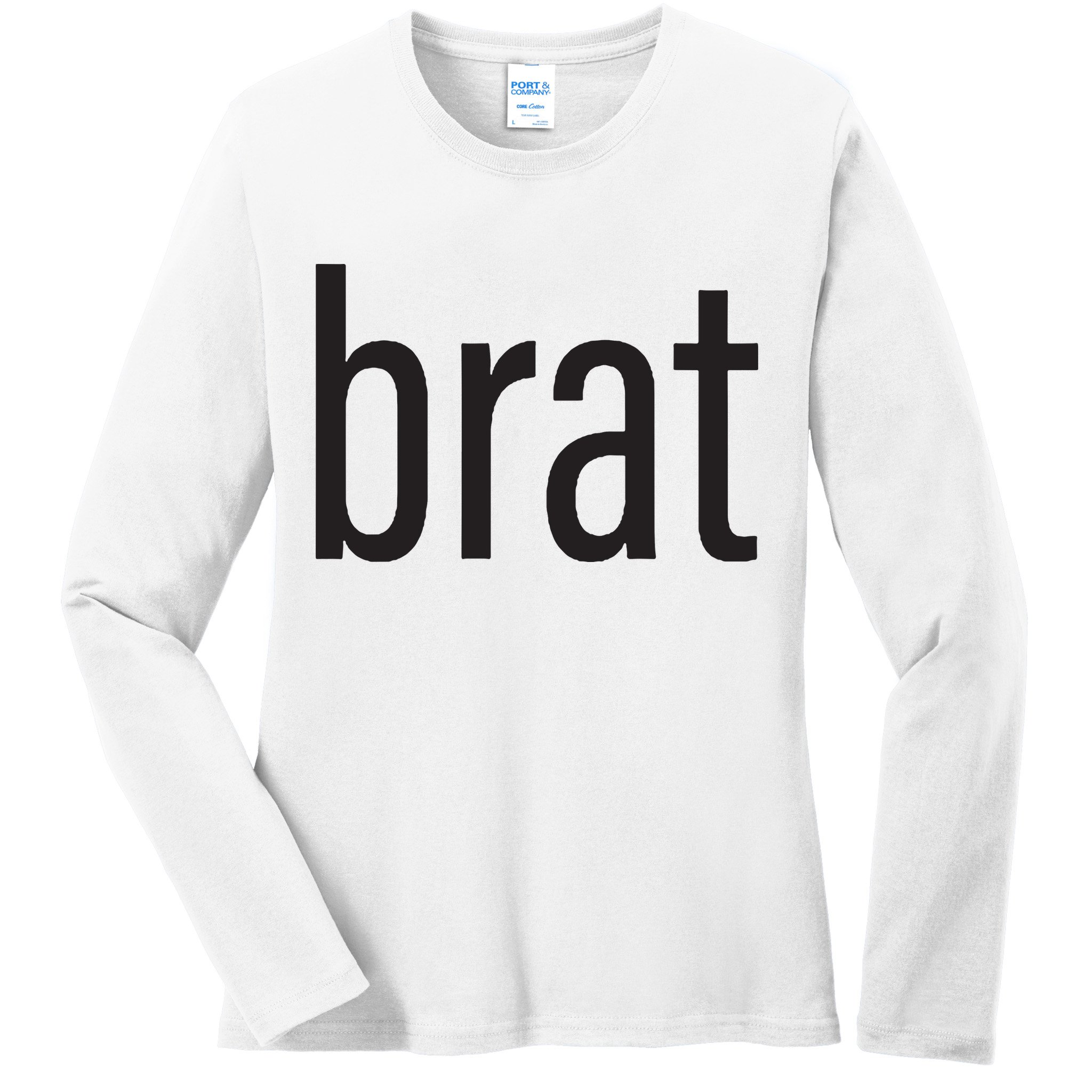 Brat Ladies Long Sleeve Shirt