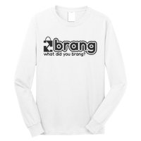 Brang  Long Sleeve Shirt