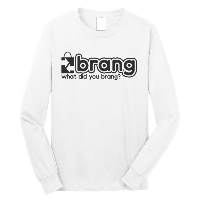 Brang  Long Sleeve Shirt