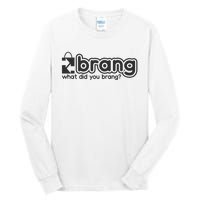 Brang  Tall Long Sleeve T-Shirt